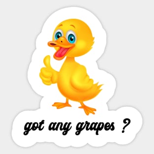 got any grapes Sticker